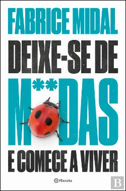 Bertrand.pt - Deixe-se de M**das e Comece a Viver