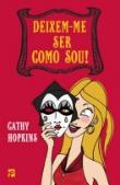 Deixem-me ser como sou!