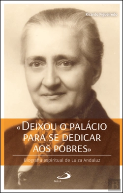 Bertrand.pt - «Deixou o Palácio para Se Dedicar aos Pobres» 