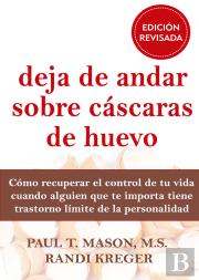Deja De Andar Sobre Cáscaras De Huevo. Edición Revisada