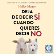 Deja De Decir Si Cuando Quieres Decir No