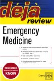 Déjà Review - Emergency Medicine
