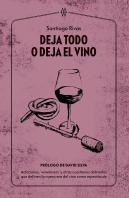 Deja Todo O Deja El Vino