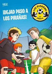¡Dejad Paso A Los Pirañas!