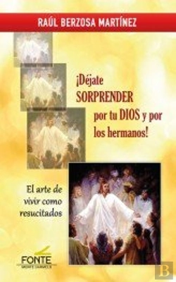 Bertrand.pt - ¡Déjate Sorprender Por Tu Dios Y Por Los Hermanos!