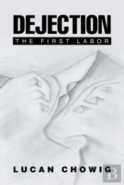 Dejection: The First Labor