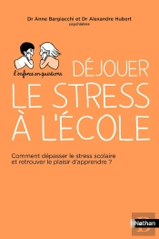 Déjouer Le Stress À L'École