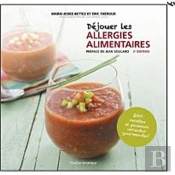 Dejouer Les Allergies Alimentaires 2e Edition