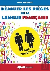 Dejouer Les Pieges De La Langue Francaise Aux Toilettes