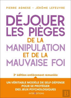 Bertrand.pt - Déjouer Les Pièges De La Manipulation Et De La Mauvaise Foi (3e Édition)