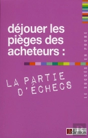 Dejouer Les Pieges Des Acheteurs  La Partie D'Echecs
