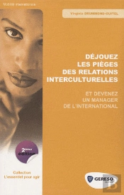 Dejouez Les Pièges Des Relations Intercuturelles ; Et Devenez Un Manager De L'International (2e Édition)