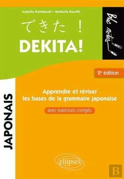 Bertrand.pt - Dekita ! Apprendre Et Réviser Les Bases De La Grammaire Japonaise (2e Édition)