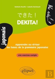 Dekita Les Bases De La Grammaire Japonaise En Fiches Avec Exercices Corriges