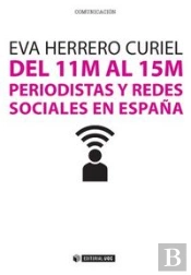 Del 11m Al 15m. Periodistas Y Redes Sociales En España