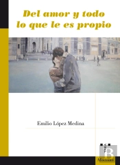 Del Amor Y Todo Lo Que Le Es Propio