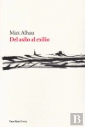 Del Asilo Al Exilio