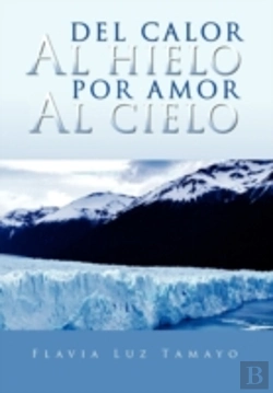Bertrand.pt - Del Calor Al Hielo Por Amor Al Cielo