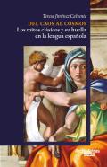 Del Caos Al Cosmos: Los Mitos Clásicos Y Su Huella En La Len