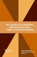 Del Centro A Los Margenes Nuevas Perspectivas Sobre Histori