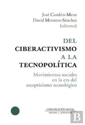 Del Ciberactivismo A La Tecnopolitica