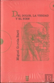 Del Dolor, La Verdad Y El Bien