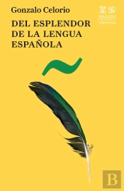 Del Esplendor De La Lengua Esp