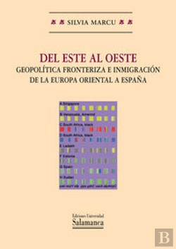 Bertrand.pt - Del Este Al Oeste : Geopolítica Fronteriza E Inmigración De La Europa Oriental A España