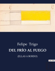 Del Fr O Al Fuego - Ellas A Bordo