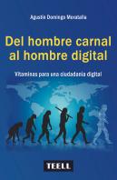 Del Hombre Carnal Al Hombre Digital.