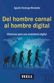 Del Hombre Carnal Al Hombre Digital.