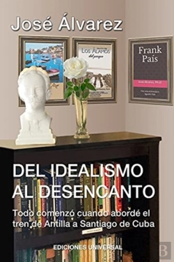 Bertrand.pt - Del Idealismo Al Desencanto.Todo Comenzo Cuando Aborde El Tren De Antilla A Santiago De Cuba.