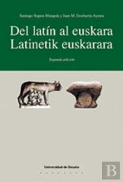 Del Latín Al Euskara. Latinetik Euskarara