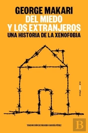 Del Miedo Y Los Extranjeros