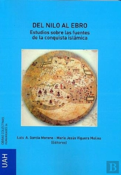Bertrand.pt - Del Nilo Al Ebro. Estudios Sobre Las Fuentes De La Conquista Islámica