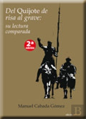 Del Quijote De Risa Al Grave: Su Lectura Comparada