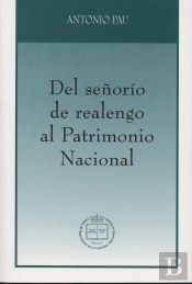 Del Señorio De Realengo Al Patrimonio Nacional