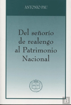 Bertrand.pt - Del Señorio De Realengo Al Patrimonio Nacional