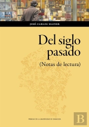 Del Siglo Pasado. (Notas De Lectura)