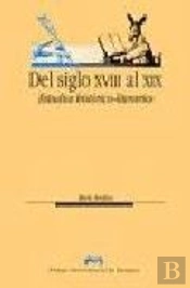 Del Siglo Xviii Al Xix. Estudios Histórico-Literarios