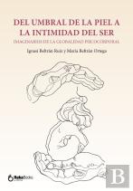 Del Umbral De La Piel A La Intimidad Del Ser.