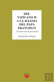 Del Vaticano Ii A La Iglesia Del Papa Francisco