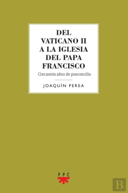 Bertrand.pt - Del Vaticano Ii A La Iglesia Del Papa Francisco