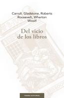 Del Vicio De Los Libros