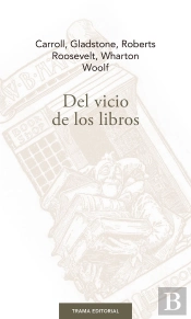 Del Vicio De Los Libros