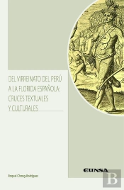 Del Virreinato Del Peru A La Florida Española: Cruces Textua
