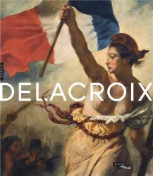 Delacroix (1798-1863) Catalogue De L'Exposition