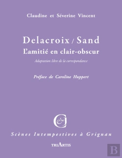 Bertrand.pt - Delacroix / Sand ; L'Amitié En Clair-Obscur