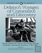 Delano'S Voyages Of Commerce And Discovery