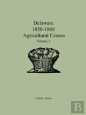 Delaware 1850-1860 Agricultural Census: